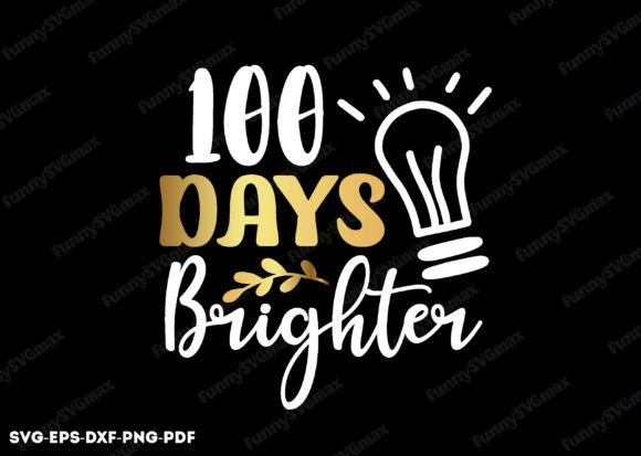 100 Days Brighter SVG: A Crafty Graphic for Content Creators