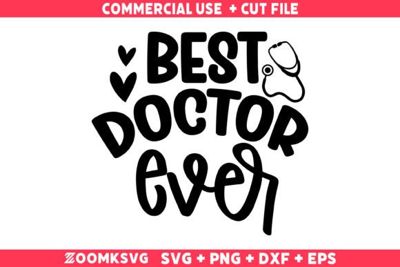 Best Doctor Ever SVG: A Versatile Graphics Asset for Crafts