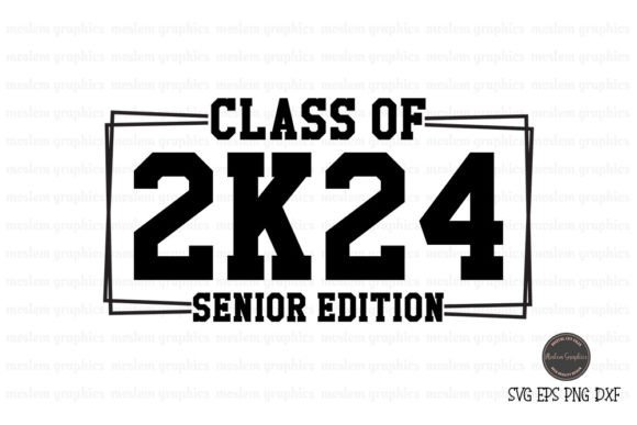 Class of 2024 Senior Edition SVG for Graphics and Crafts