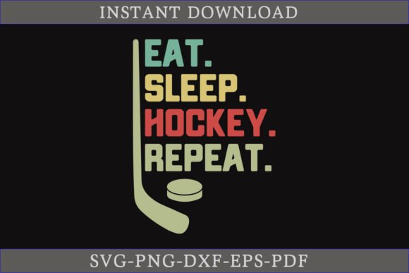 Eat Sleep Hockey Repeat SVG Cut File for Crafts & Graphics