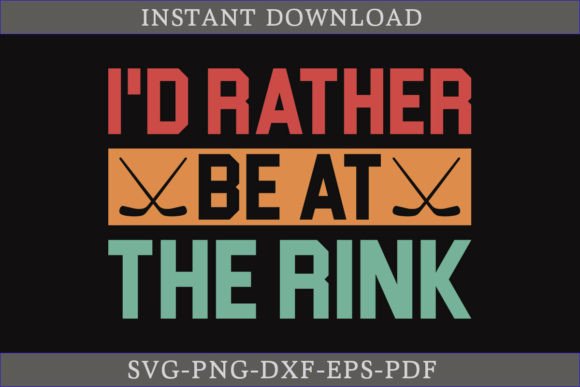 I'd Rather Be at the Rink Hockey SVG: A Crafts Graphics Review