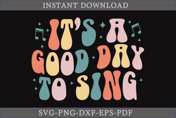 It's a Good Day to Sing: A Retro SVG for Crafts and Graphics