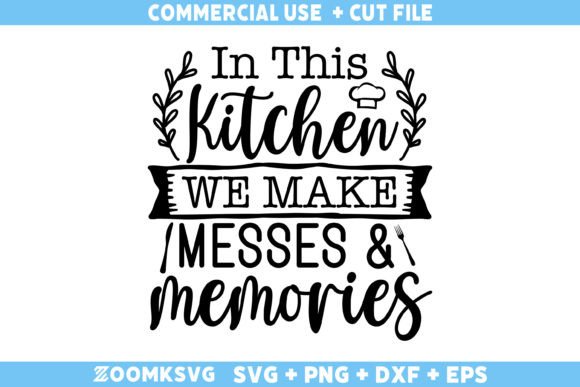 Kitchen Quote SVG: A Versatile Graphics Asset for Crafts