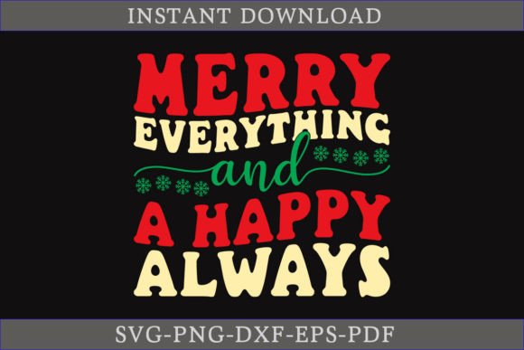 Merry Everything and a Happy Always SVG