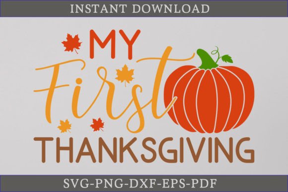 My First Thanksgiving SVG Cut File: A Must for Crafts and Graphics