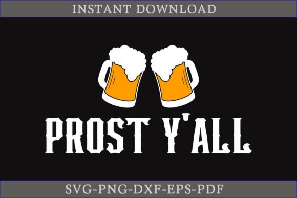 Prost Y all Oktoberfest SVG: A Must-Have for Crafts and Graphics