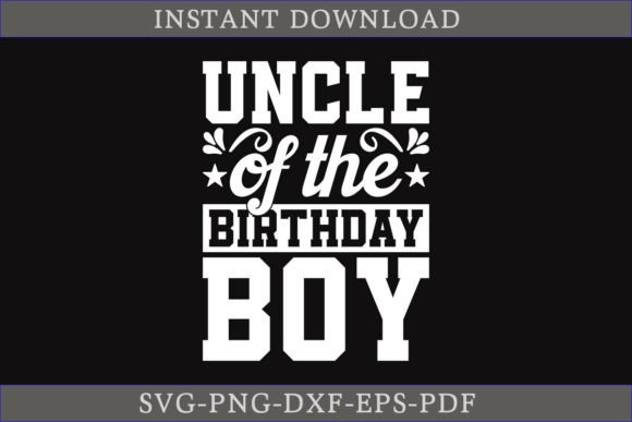 Uncle of the Birthday Boy SVG: A Crafty Graphics Gem