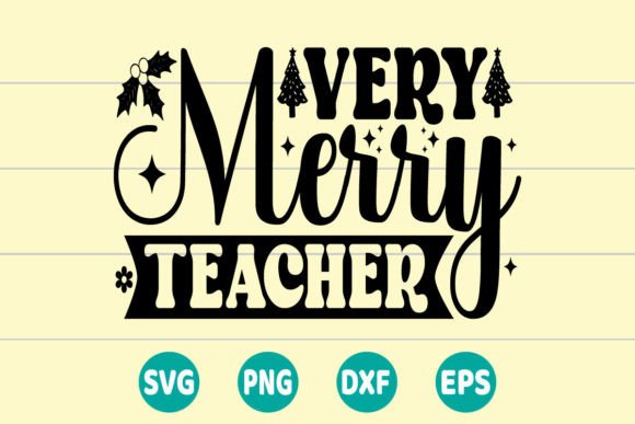Very Merry Teacher Retro SVG for Creative Graphics & Crafts