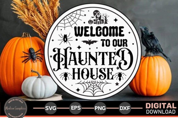 Welcome to Our Haunted House - A Spooky SVG for Crafts